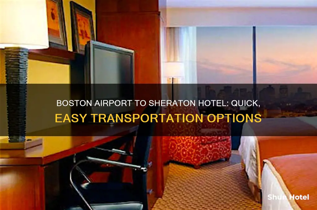 how to get from boston airport to sheraton hotel