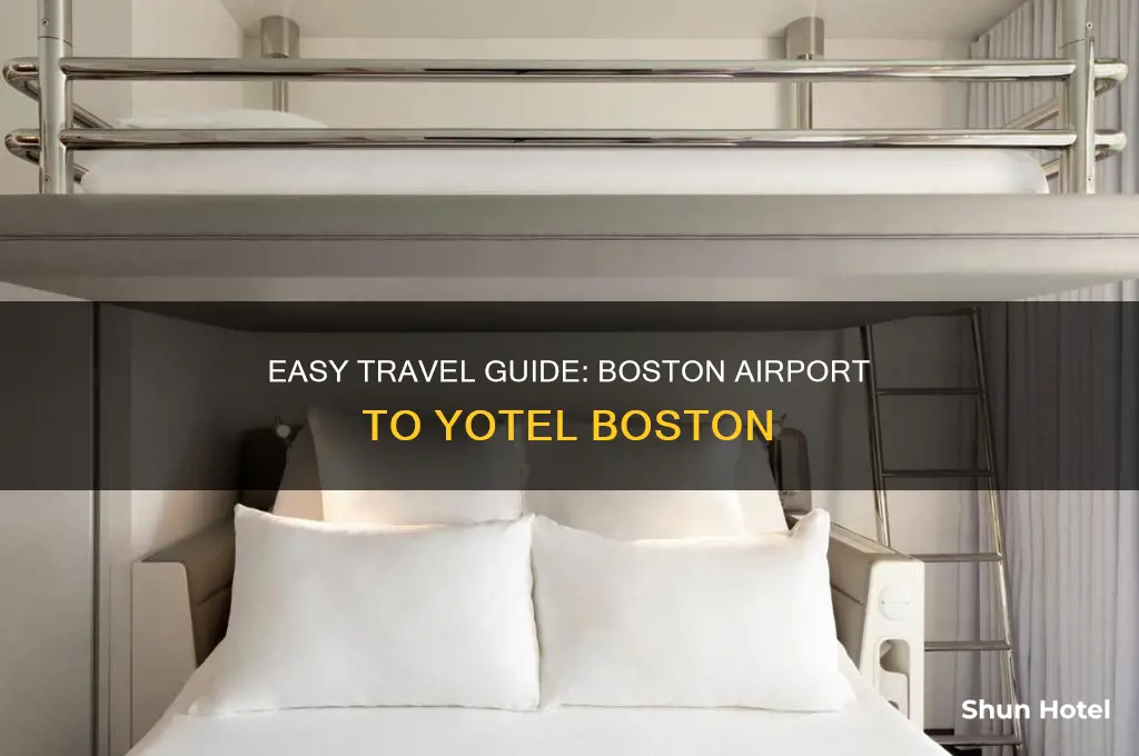 how to get from boston airport to yotel boston