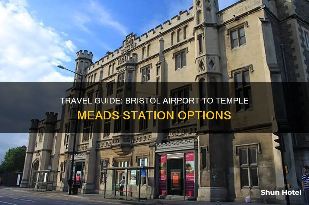 how to get from bristol airport to bristol temple meads