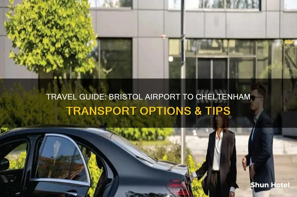 how to get from bristol airport to cheltenham