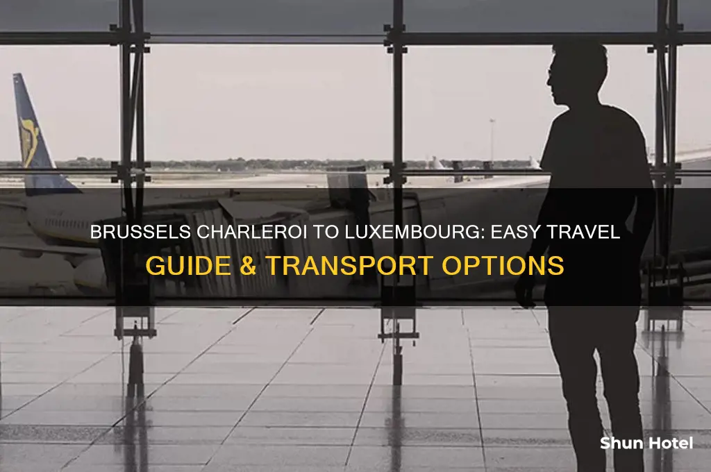 how to get from brussels charleroi airport to luxembourg