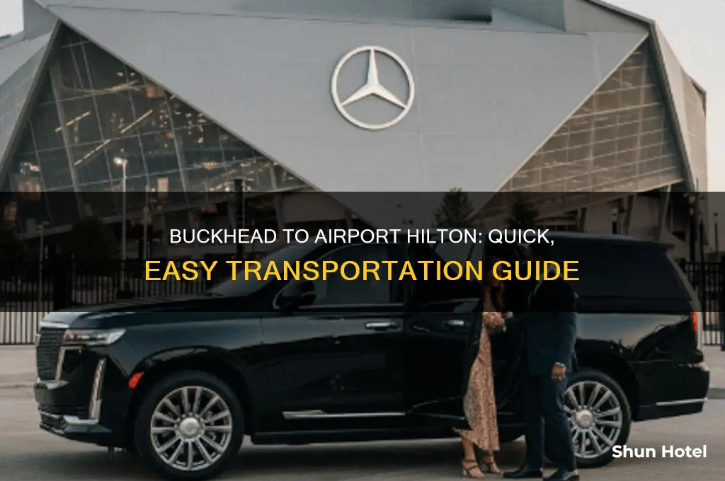 how to get from buckhead to the airport hilton