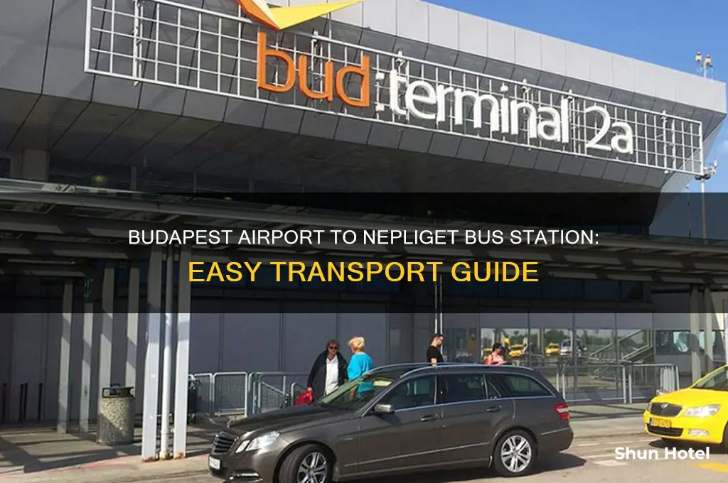 how to get from budapest airport to nepliget bus station