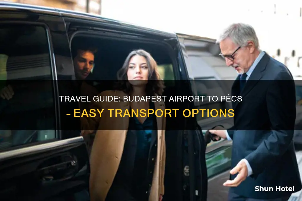 how to get from budapest airport to pecs