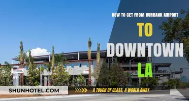 Burbank Airport to Downtown LA: Quick, Easy Transportation Options