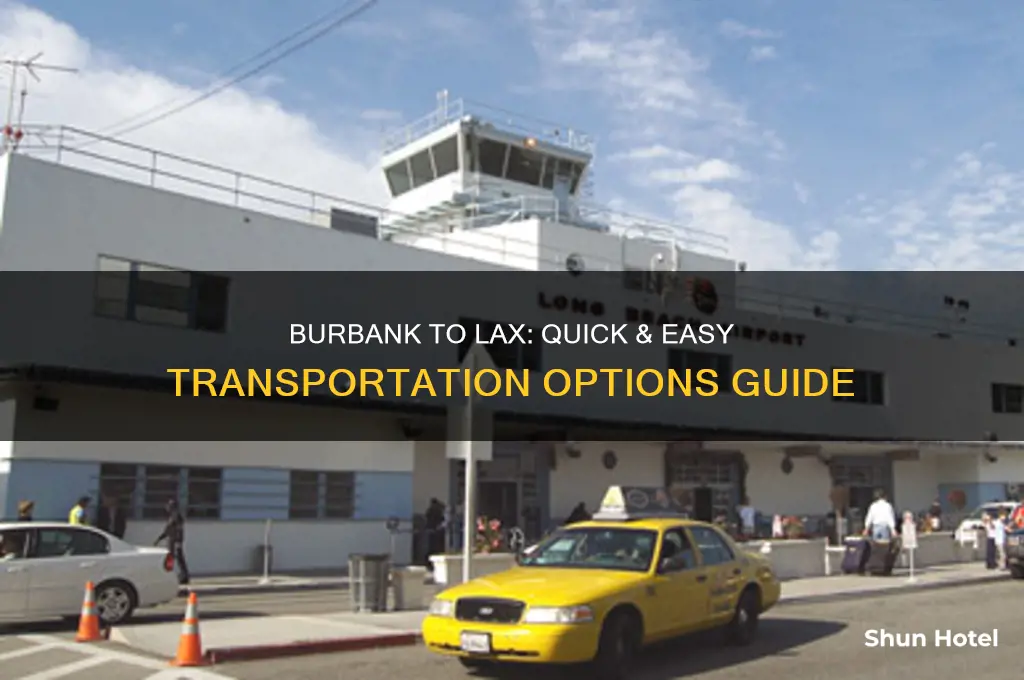 how to get from burbank airport to lax