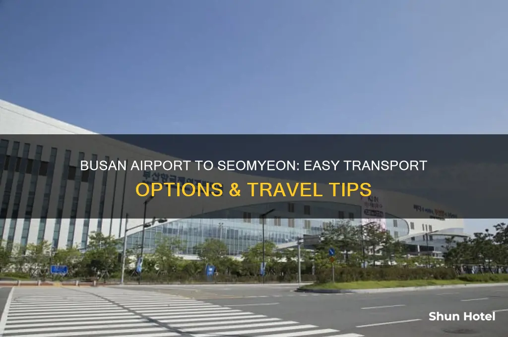 how to get from busan airport to seomyeon