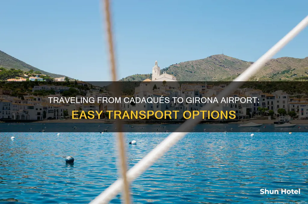 how to get from cadaques to girona airport