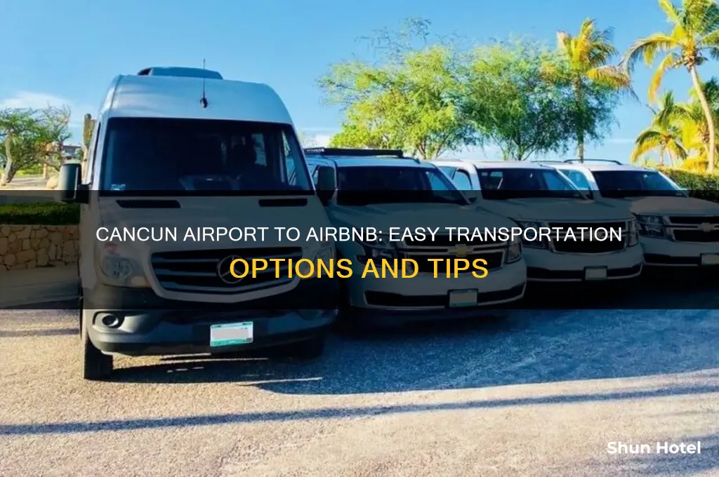 how to get from cancun airport to airbnb