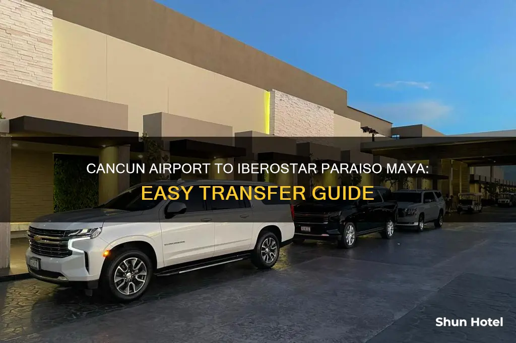 how to get from cancun airport to iberostar paraiso maya