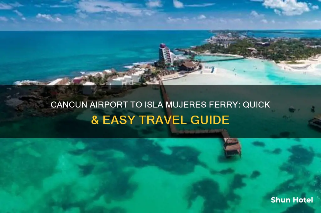 how to get from cancun airport to isla mujeres ferry