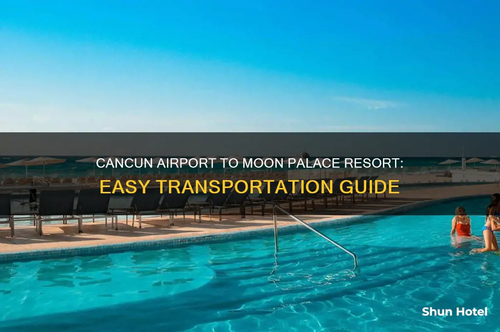 how to get from cancun airport to moon palace resort