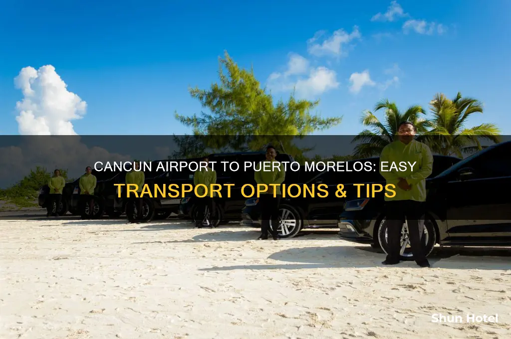 how to get from cancun airport to puerto morelos