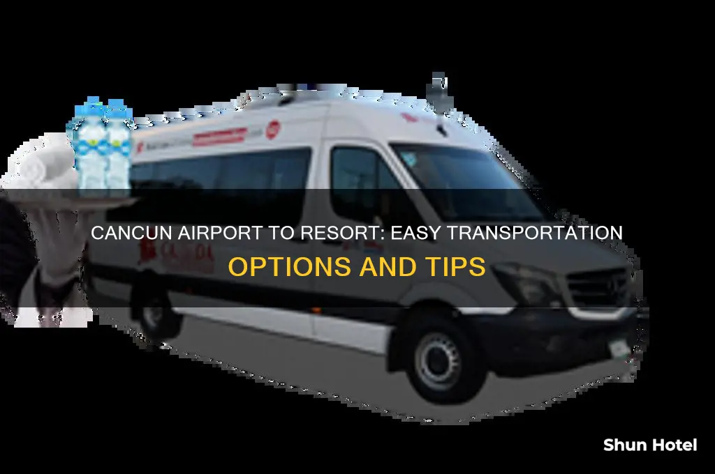 how to get from cancun airport to resort