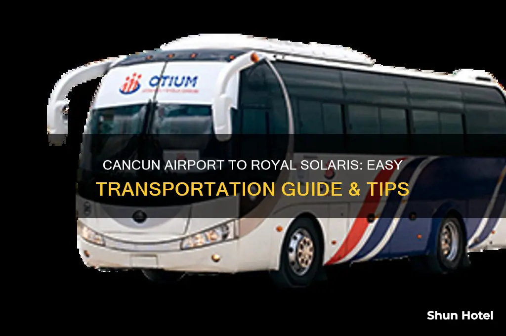 how to get from cancun airport to royal solaris