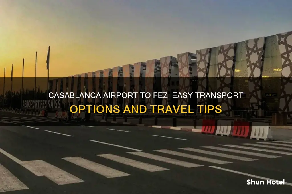 how to get from casablanca airport to fez