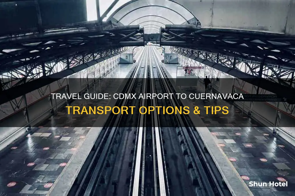 how to get from cdmx airport to cuenevaca