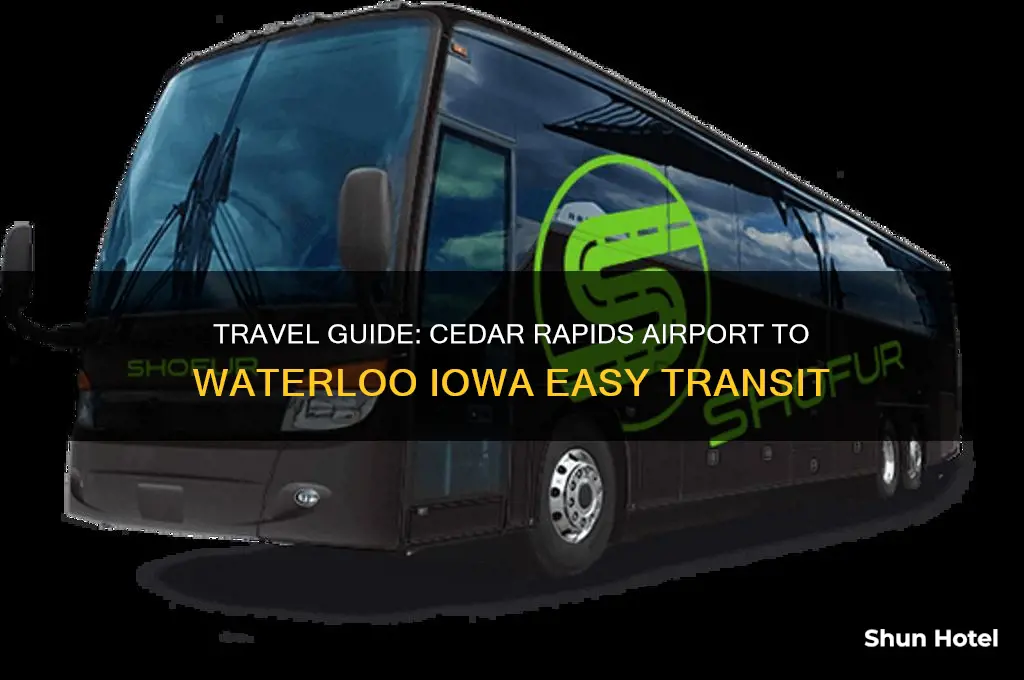 how to get from cedar rapids airport to waterloo iowa