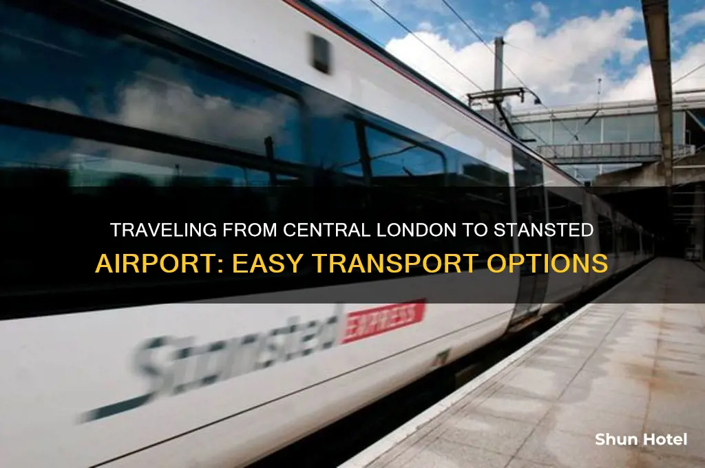 how to get from central london to stansted airport