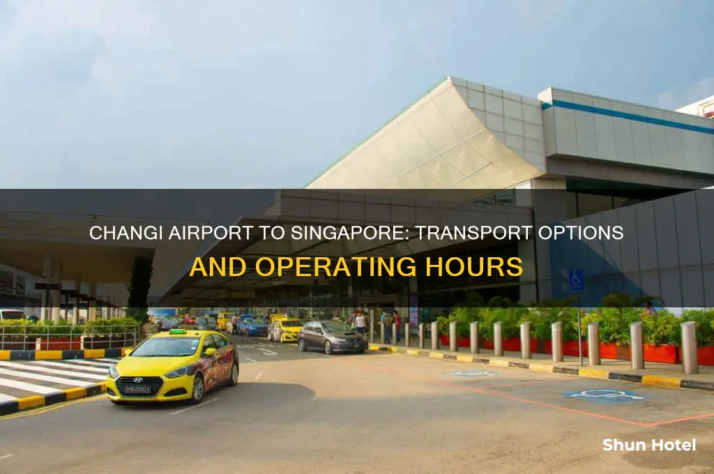 how to get from changi airport to singapore operating hours