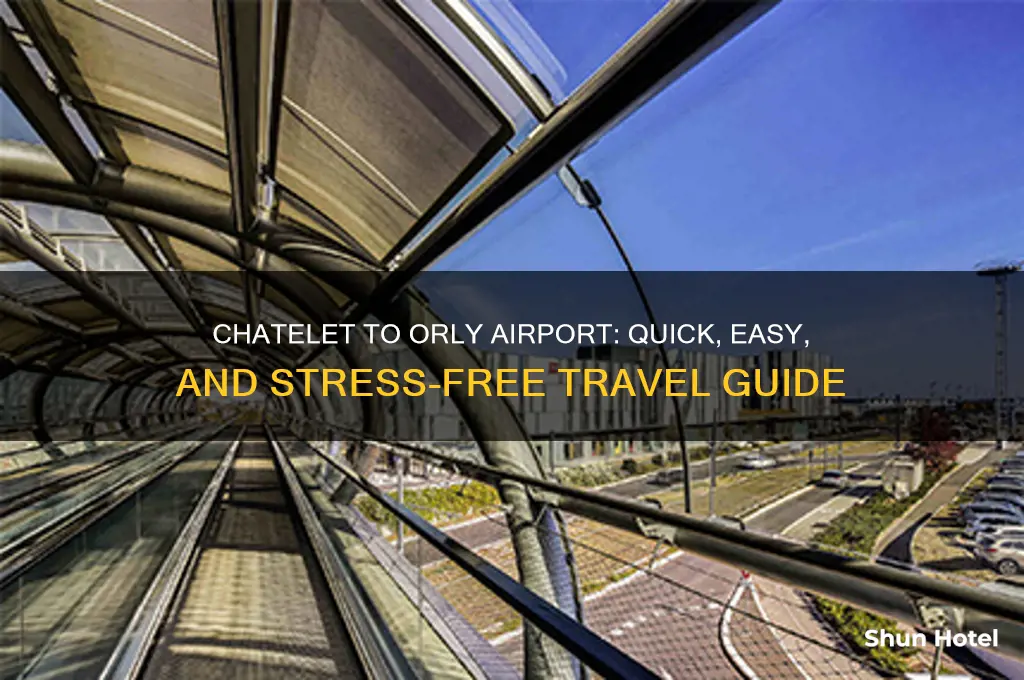 how to get from chatelet to orly airport