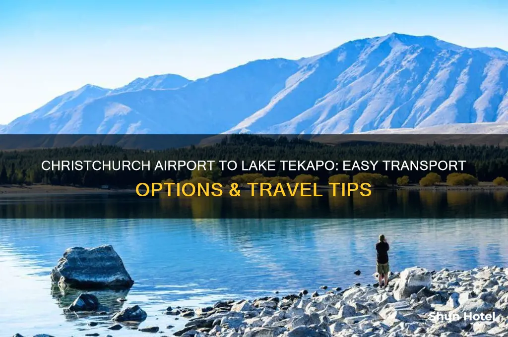 how to get from christchurch airport to lake tekapo