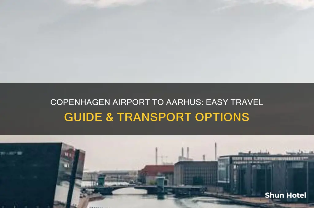 how to get from copenhagen airport to aarhus