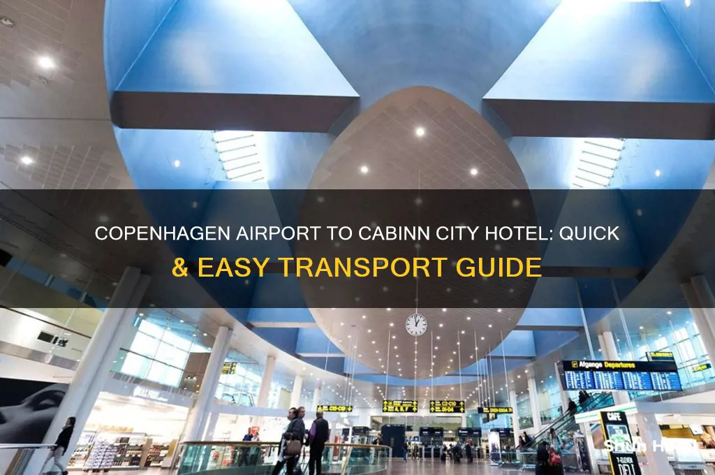 how to get from copenhagen airport to cabinn city hotel