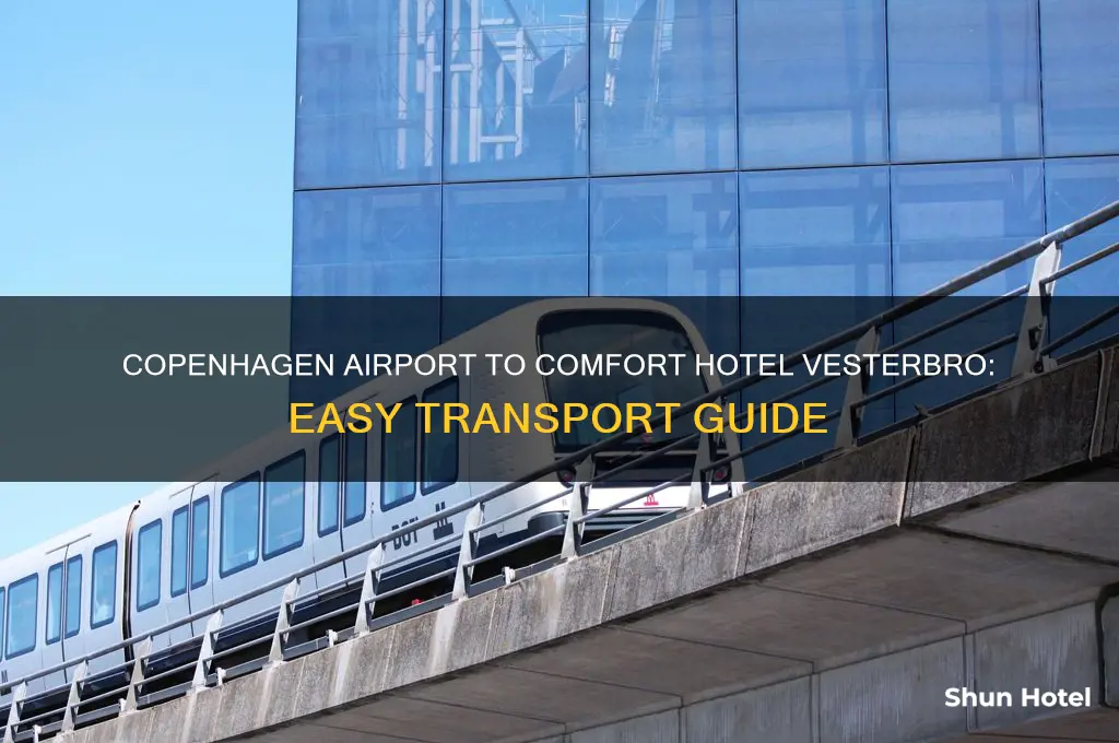 how to get from copenhagen airport to comfort hotel vesterbro