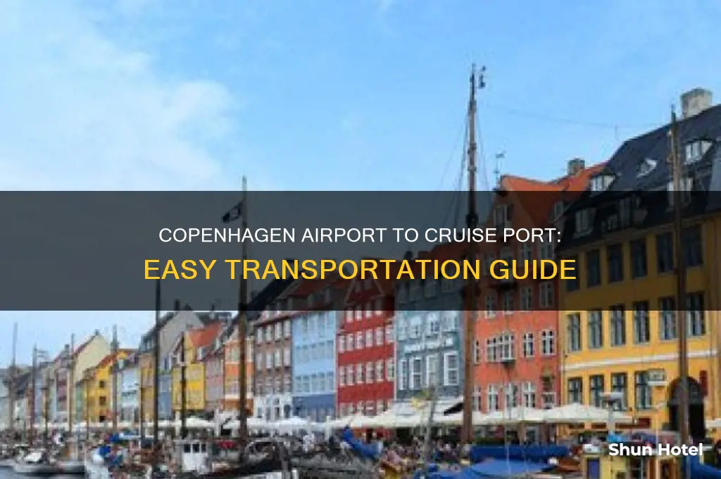 how to get from copenhagen airport to cruise port