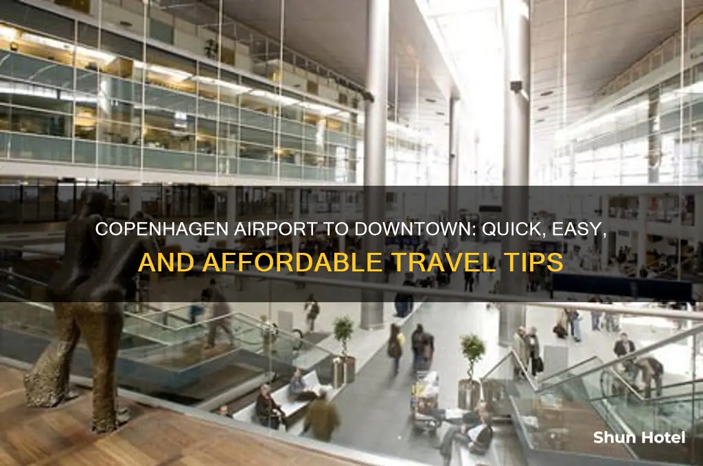 how to get from copenhagen airport to downtown