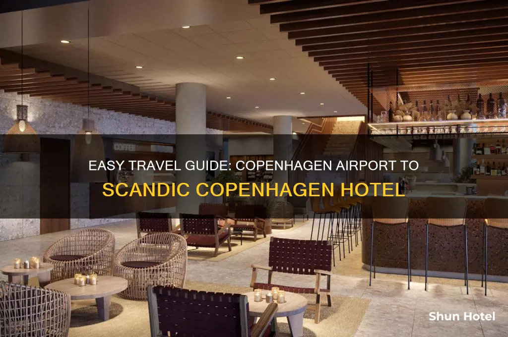 how to get from copenhagen airport to scandic copenhagen hotel