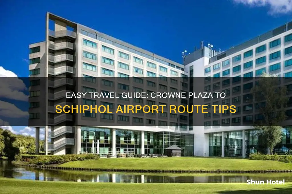 how to get from crowne plaza to schipol airport