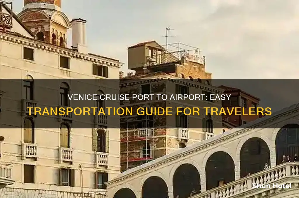 how to get from cruise port to airport in venice