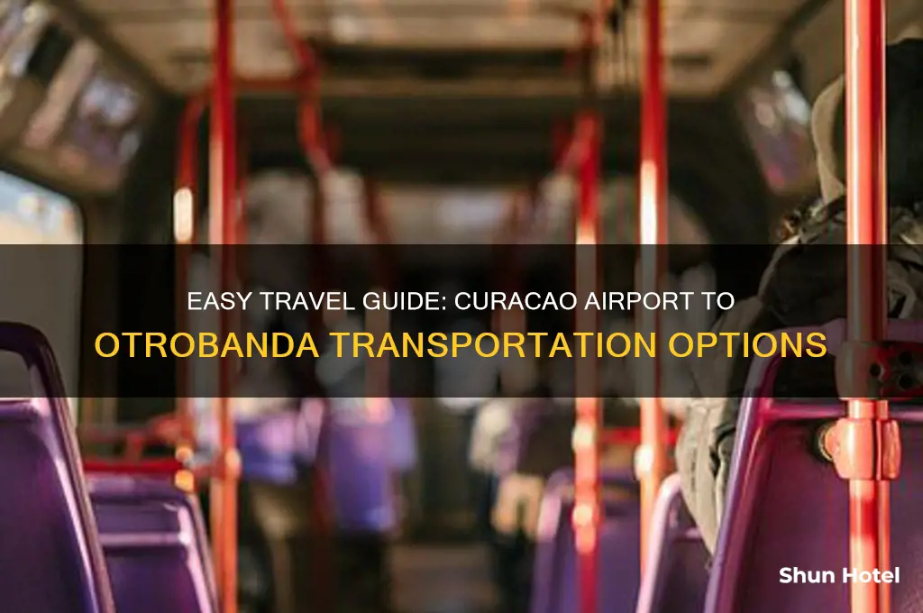 how to get from curacao airport to otrobannda