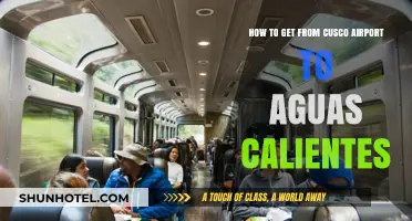 Cusco Airport to Aguas Calientes: Easy Travel Guide & Tips