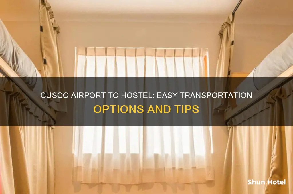 how to get from cusco airport to hostel