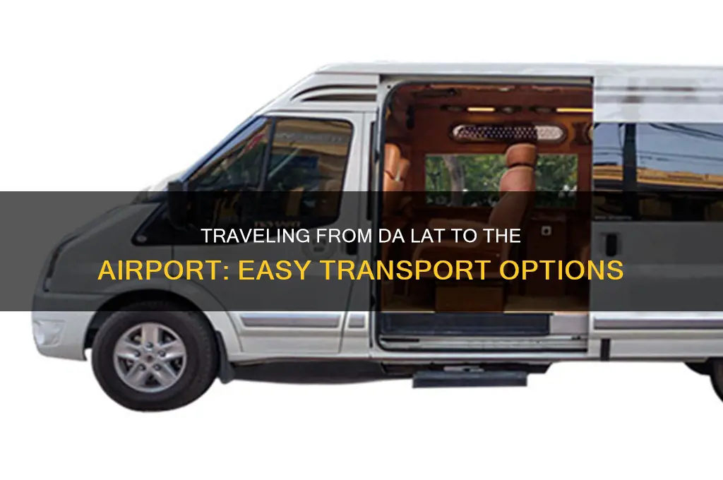 how to get from da lat to airport
