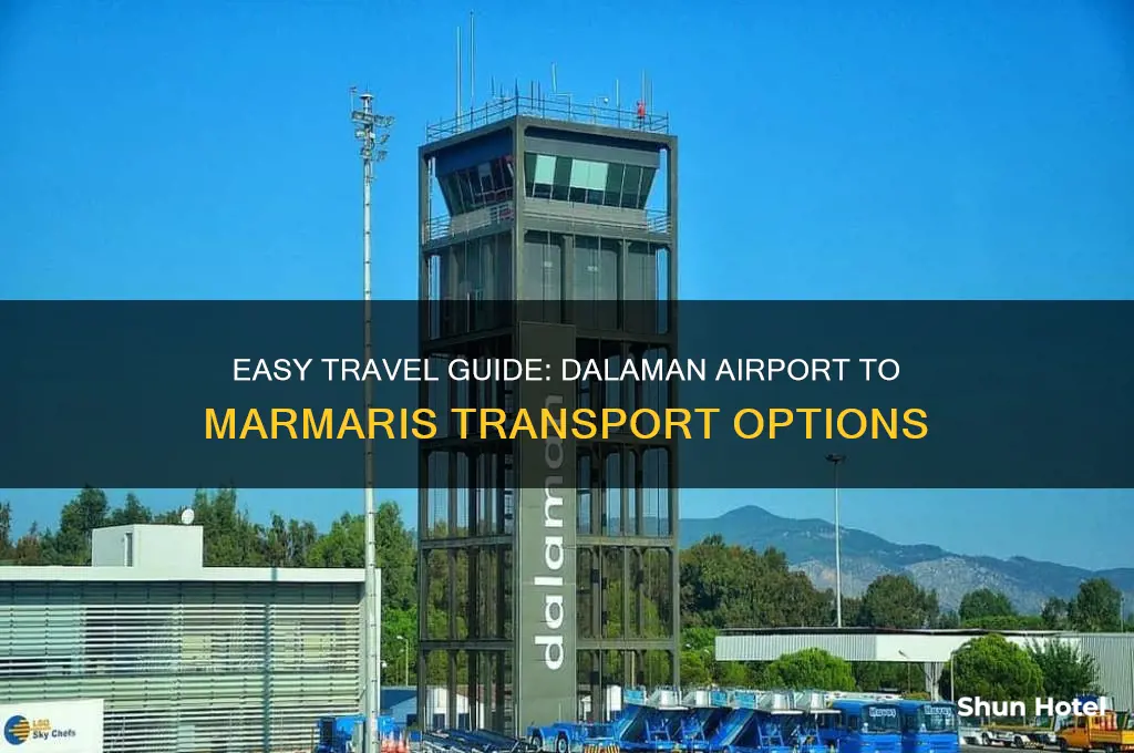 how to get from dalaman airport to marmaris