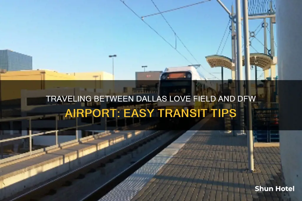 how to get from dallas love field to dfw airport