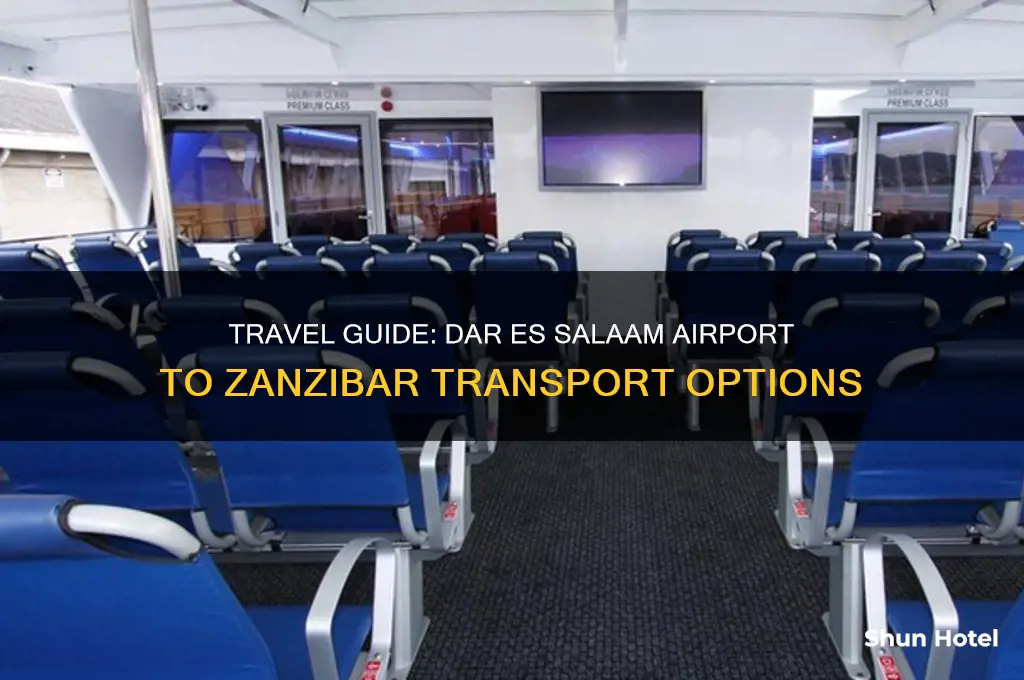 how to get from dar es salaam airport to zanzibar