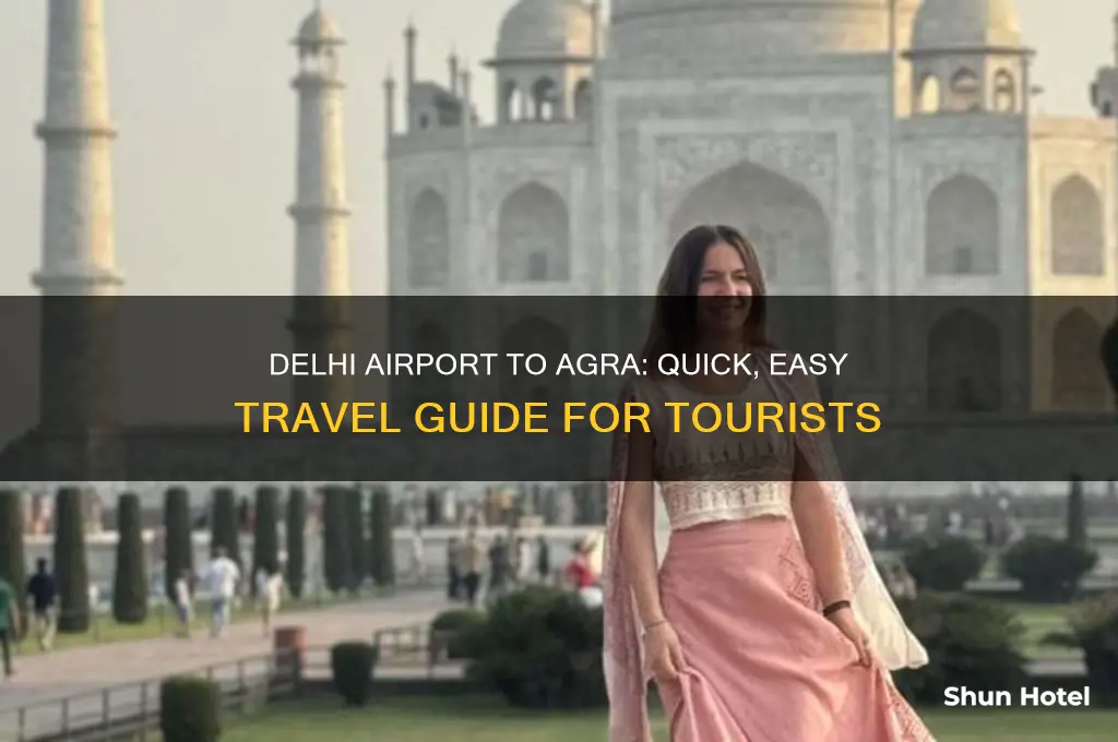 how to get from delhi airport to agra
