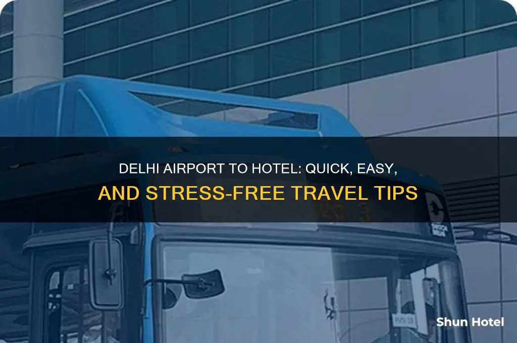 how to get from delhi airport to hotel