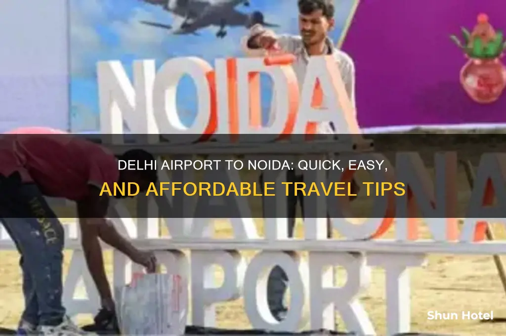 how to get from delhi airport to noida