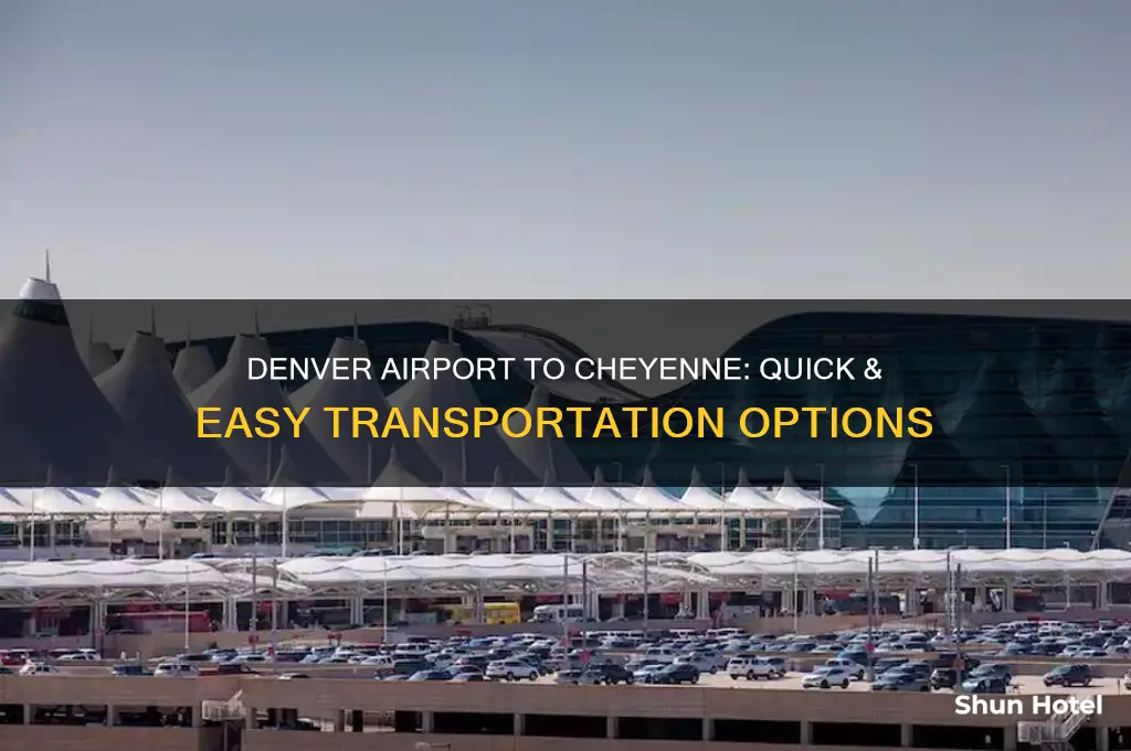 how to get from denver airport to cheyenne