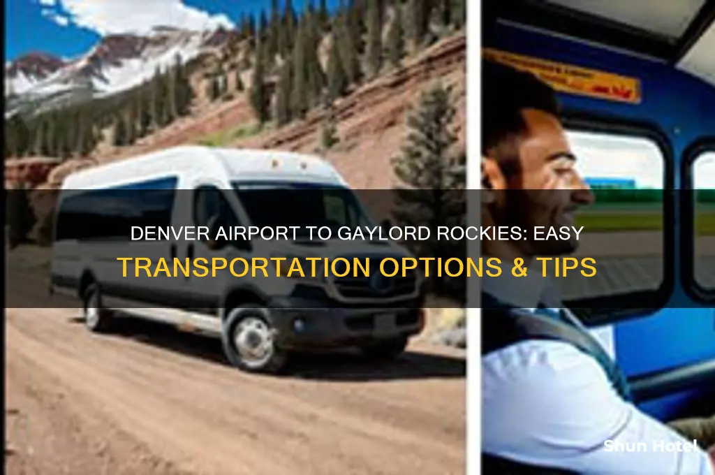 how to get from denver airport to gaylord rockies resort