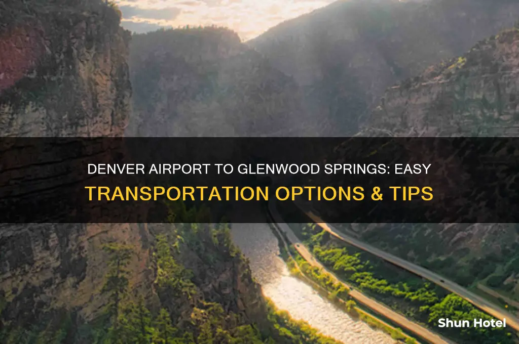 how to get from denver airport to glenwood springs