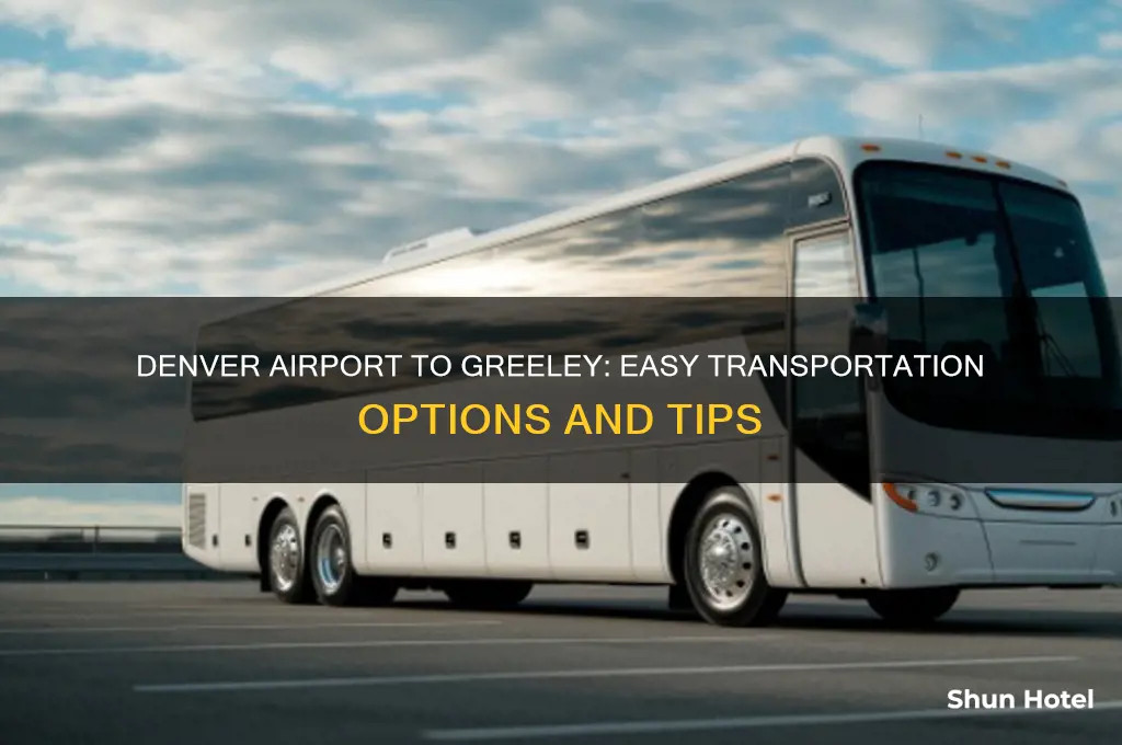 how to get from denver airport to greeley colorado