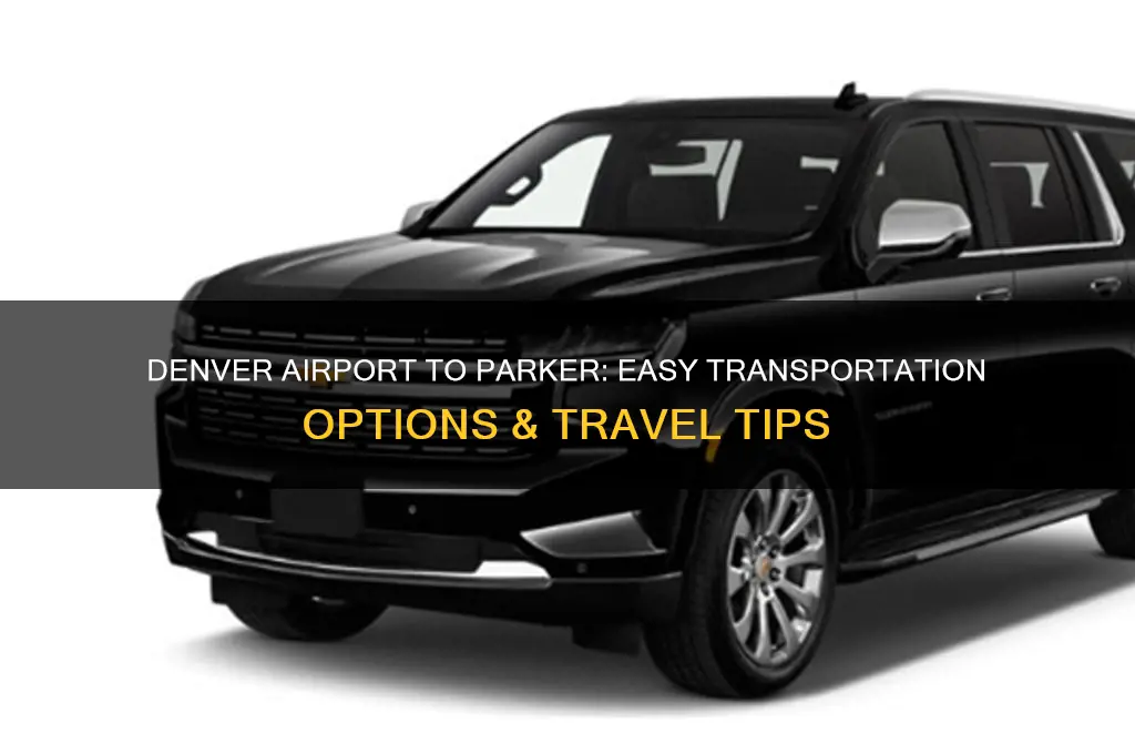 how to get from denver airport to parker colorado