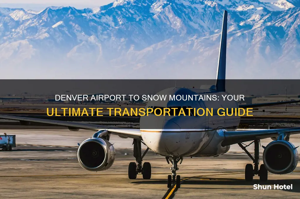 how to get from denver airport to snow mountains